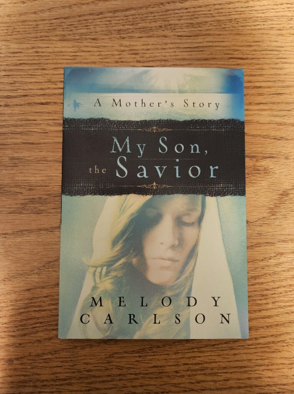 My Son, the Savior by Melody Carson
